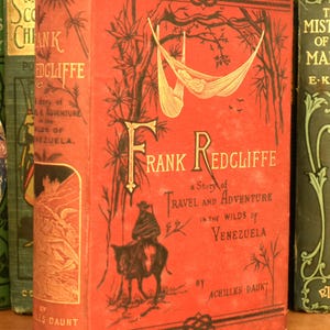 Antique Book. Frank Redcliffe. Achilles Daunt. (1883) Illustrations. Pictorial Cover & Spine. Victorian.  Vintage Bookshelf. Adventure Story