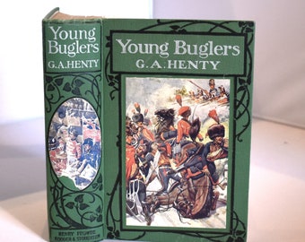 Antique Young Buglers Book by G.A. Henty (1910) - Illustrated Historical Adventure