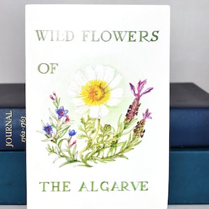Wild Flowers of the Algarve (1973) Colour Botanical Illustrations. Small. Vintage Slim Nature Booklet. Collectible.