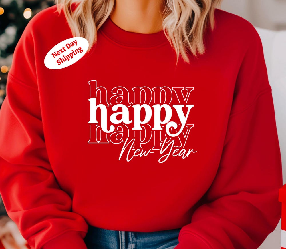 Christmas Sweater,Happy New Year Sweatshirt, New Year Gift, New Year Shirt, New Year Hoodie, Sweatshirt For Woman, Christmas Sweatshirt Moderndaydecors