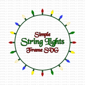 May include: A white circle frame with a green border, decorated with a string of colorful Christmas lights. The text "Simple String Lights Frame SVG" is written in the center of the frame.