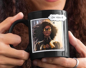 Oh Yeah Badass Superhero Futuristic Sci-Fi Fantasy Super Woman Gifts For Women Girlfriends Comic Books Graphic Novel Style 11oz Black Mug