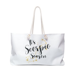 It&#39;s Scorpio Season November Birthday Zodiac Sign Astrology Gifts For Women Girlfriends Girls Trip Weekend Travel Beach Tote Bag - White