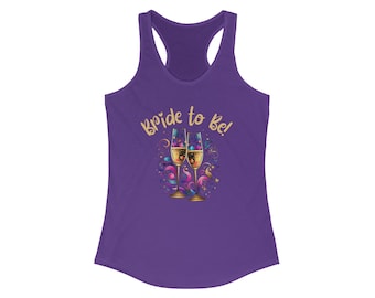 Bride To Be Tank Top, Gift For Bachelorette Party Wedding Gift For Girls Trip Champagne Glass Bridal Shower Women's Ideal Racerback Tank