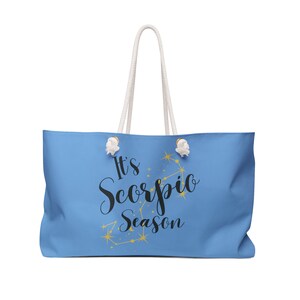 It&#39;s Scorpio Season November Birthday Zodiac Sign Astrology Gifts For Women Girlfriends Girls Trip Weekend Travel Beach Tote Bag - Blue