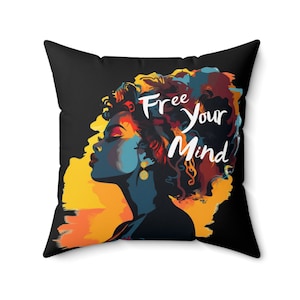 Inspirational Colorful Throw Pillow Free Your Mind Black Woman Art Motivational Quote Gifts For Women Mom Girlfriends Accent Pillow - Black