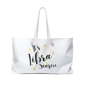 It&#39;s Libra Season October Birthday Zodiac Sign Astrology Gifts For Women Moms Girlfriends Girls Trip Weekend Travel Beach Tote Bag - White