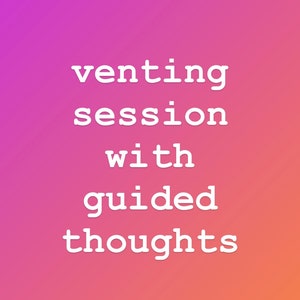 Therapy Venting Session