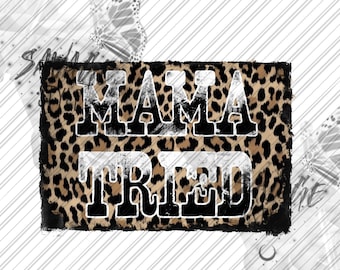 Mama Tried png, estampado de leopardo, occidental, sublimación