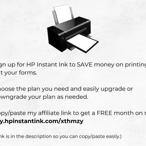 May include: A black and white image of a printer with a sheet of paper in the tray. The text reads "Sign up for HP Instant Ink to SAVE money on printing out your forms. Choose the plan you need and easily upgrade or downgrade your plan as needed. Copy/paste my affiliate link to get a FREE month on me! try.hpinstantink.com/xthmzy (Link is in the description so you can copy/paste easily.)"