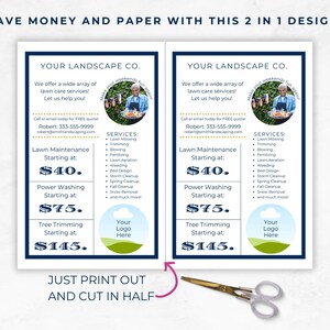May include: Two blue and white flyers with a 2-in-1 design for a landscaping company. The flyers advertise lawn maintenance, power washing, and tree trimming services. The flyers include a phone number, email address, and a logo placeholder. The text "Just print out and cut in half" is at the bottom of the flyers.