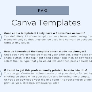 May include: A blue and white FAQ graphic with the text "Canva Templates" in a large, bold font. The graphic includes three question marks with text explaining how to edit and download Canva templates, as well as how to get them professionally printed.