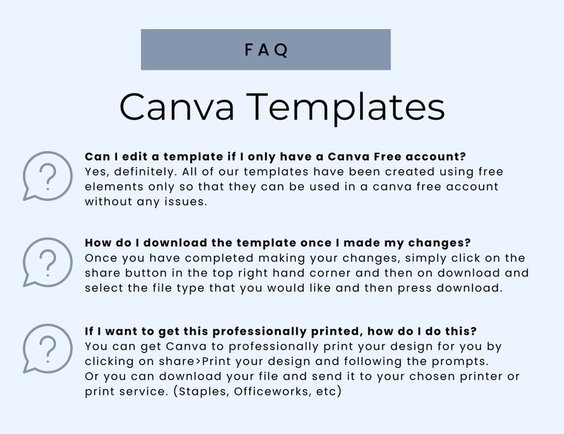May include: A light blue graphic with the text "FAQ" at the top, followed by "Canva Templates." Below, three question marks in speech bubbles pose questions about editing and downloading templates, and printing options.
