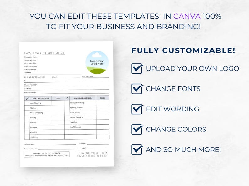 Pode incluir: Um modelo de contrato de cuidado de gramado personaliz&aacute;vel com uma marca de verifica&ccedil;&atilde;o azul ao lado do texto "Carregue seu pr&oacute;prio logotipo", "Altere as fontes", "Edite a reda&ccedil;&atilde;o", "Altere as cores" e "E muito mais!" O modelo inclui uma se&ccedil;&atilde;o para informa&ccedil;&otilde;es da empresa, informa&ccedil;&otilde;es do cliente, servi&ccedil;os de cuidado de gramado e um total. O modelo tamb&eacute;m inclui um espa&ccedil;o para um logotipo e o texto "Insira seu logotipo aqui".