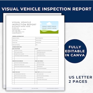 May include: A two-page Visual Vehicle Inspection Report template on US Letter paper. The document includes sections for general information, body and frame, lights, windows, mirrors, tires, wheels, under the hood, and road test, with a placeholder for a logo.
