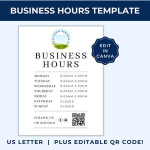 May include: A printable business hours template with a green and white logo. The template includes a table with days of the week and corresponding business hours. The template also includes a QR code and social media icons. The text "Edit in Canva" is in a blue circle.