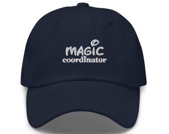Magic Coordinator - "Dad Hat" Style - Over 30 Colors - Theme Park Hat - Trip Planner - Travel Planner