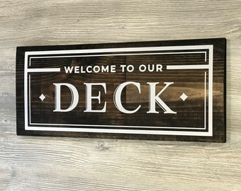 Welcome to our Deck Sign| Deck Sign| Welcome Sign| Outdoor Sign| Outdoor Deck Sign| Patio Sign