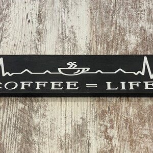 Coffee = Life Sign, Coffee lovers Sign, Coffee Sign, Coffee Bar Sign, Coffee Wood Sign, Coffee Decor, Kitchen Decor, Kitchen Sign