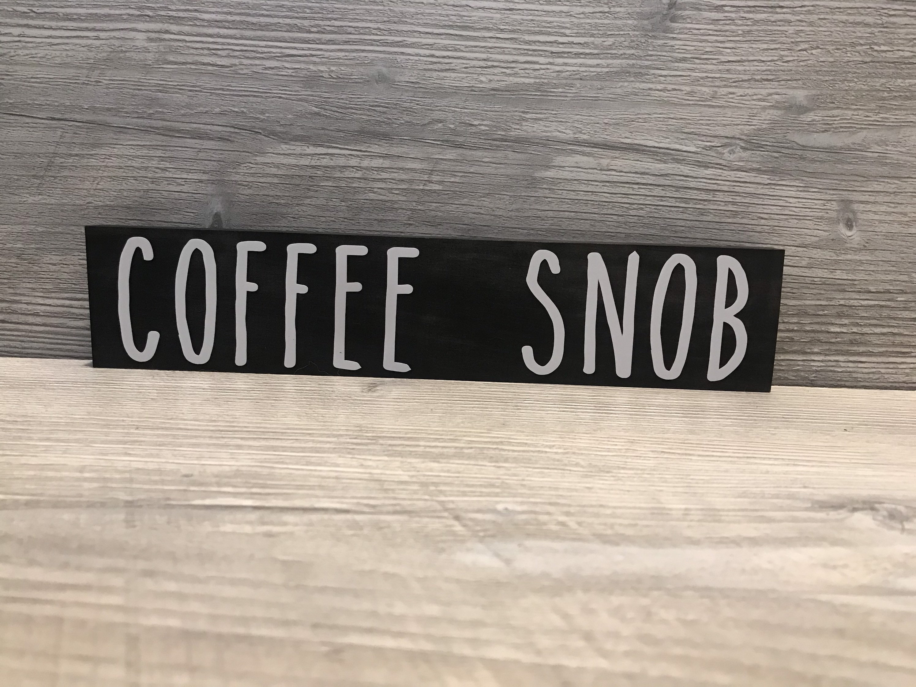 Coffee Snob Sign Coffee Lovers Sign Coffee Sign Coffee Bar | Etsy
