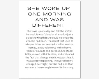 Puede incluir: Texto en blanco y negro sobre un fondo blanco. El texto dice "She woke up one morning and was different." El texto continúa con una cita sobre un cambio en el alma de alguien y una nueva voz que surge dentro de él.