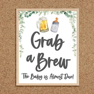 Grab a Brew the Baby is Almost Due Sign A Baby is Brewing Beers and Babies Shower Beer Baby Shower Babies and Brews Coed Baby Shower, BB