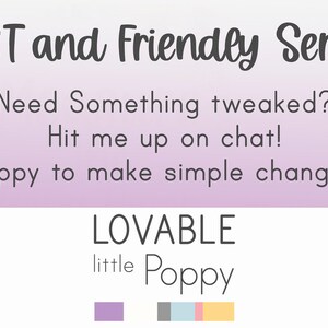 May include: A purple, gray, blue, and yellow color palette with the text "LOVABLE little Poppy" and the text "FAST and Friendly Service Need Something tweaked? Hit me up on chat! Happy to make simple changes."