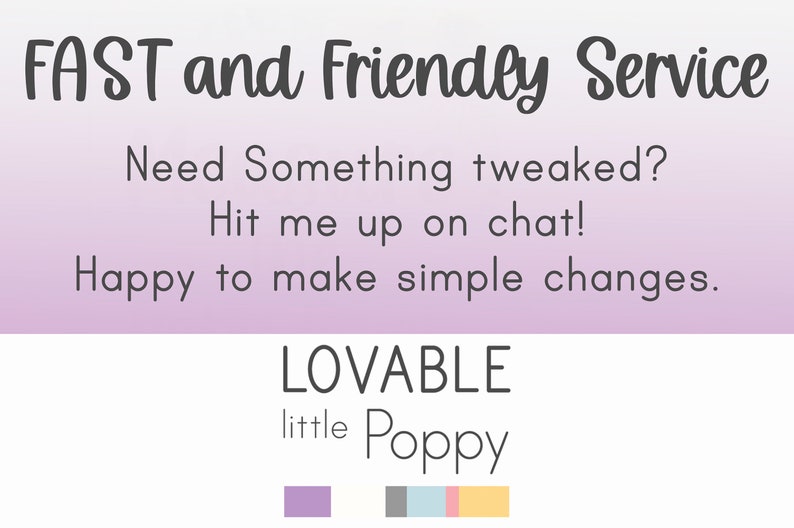 May include: A purple, gray, blue, and yellow color palette with the text "LOVABLE little Poppy" and the text "FAST and Friendly Service Need Something tweaked? Hit me up on chat! Happy to make simple changes."