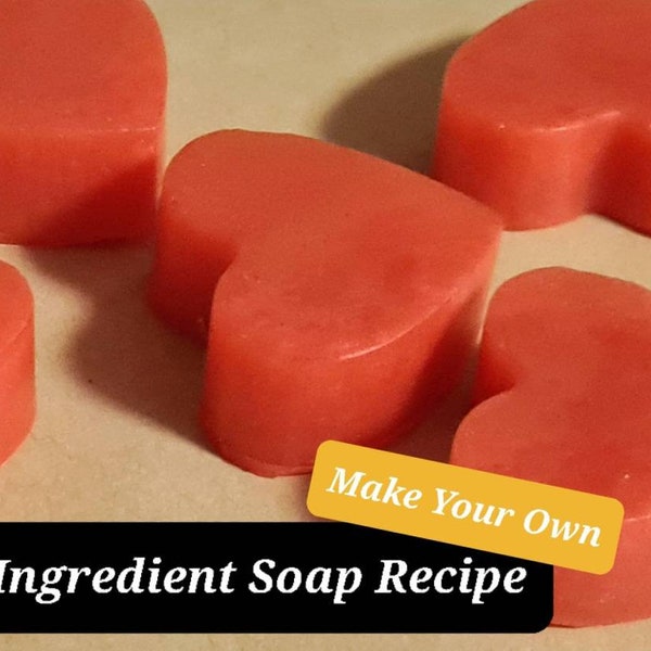 How to make Soap with only 3 Ingredients - Digital Download - Easy D.I.Y. Soap Recipe PDF File