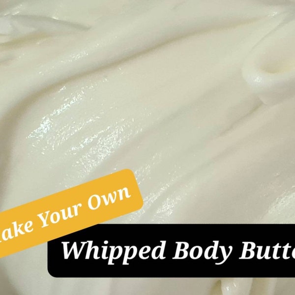 Whipped Shea Body Butter with Aloe Vera - Make Your Own - Digital Download with Handy Hints!