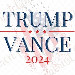TRUMP Vance 2024 SVG-Datei Trump shirt svg png DJT Cut File Digitaler Download Vizepräsident Vp svg Design-Datei Cricut Präsident Wahl svg