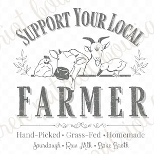 Support Your Local Farmer SVG File Farm SVG PNG Homestead Mama Cut File Digital Download Sourdough png Tshirt Design Cricut Cow Milk svg png