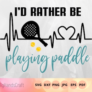 Ik speel liever paddle svg, cadeau voor paddle tennis speler, verslaafd aan paddle, paddle racket ontwerp, paddle tennis cut bestand voor cricut