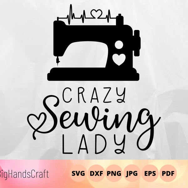 Crazy sewing lady svg, sewing machine svg, seamstress svg, tailor svg, quilting gift svg, sewing room printable, craft room svg