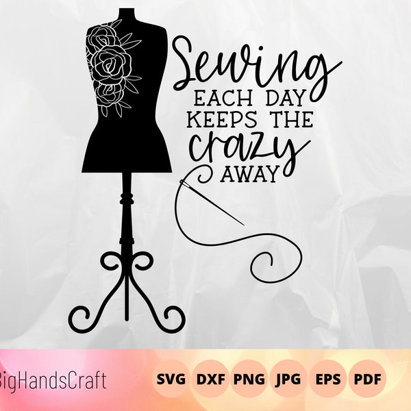 Sewing each day keeps the crazy away svg, sewing machine svg, seamstress svg, tailor svg, quilting svg, sewing room print, craft room svg