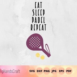 Eat Sleep Padel Repeat SVG, regalo de pádel (descarga digital)