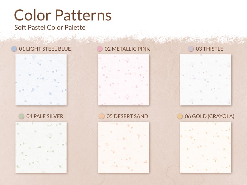 May include: Six different color patterns with a speckled effect. The colors are light steel blue, metallic pink, thistle, pale silver, desert sand, and gold (Crayola).