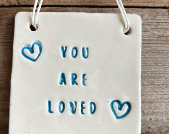 You Are Loved -  Pottery Wish