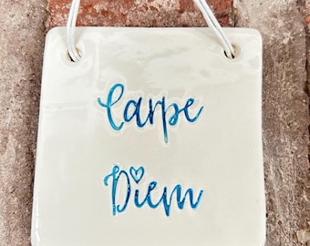 Handmade Carpe Diem Pottery Tile: Inspirational Ceramic Wall Art