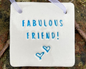Fabulous Friend Pottery Wish - Small Ceramic Gift
