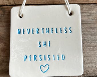 Nevertheless She Persisted- Pottery Wish