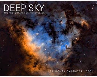 May include: A 2026 calendar featuring a vibrant image of deep space. The cover displays the words "DEEP SKY" and "THE PHOTOGRAPHY OF J K LOVELACE." The image showcases a nebula with blue, orange, and dark hues, and the text "12-MONTH CALENDAR" is also visible.