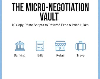The Micro-Negotiation Vault - 10 Scripts to Reverse Fees and Price Hikes PDF