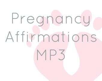 Audio pregnancy affirmations - MP3