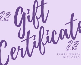RJSpellworks Gift Certificate | Digital Gift Certificate | 28 |