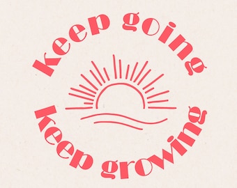 Iron-on image | keep going keep growing | sun
