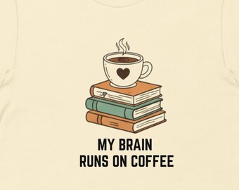 My Brain Runs on Coffee funny t-shirt | Novelty tee