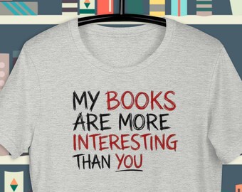 Funny Book Lover T-Shirt | Novelty Reader Tee