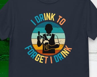 I drink to forget funny t-shirt | novelty tshirt