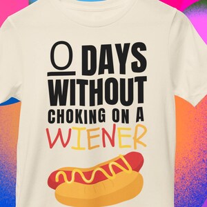 Rude but Funnt T-Shirt | Zero Days Without Choking on a ... novelty tshirt